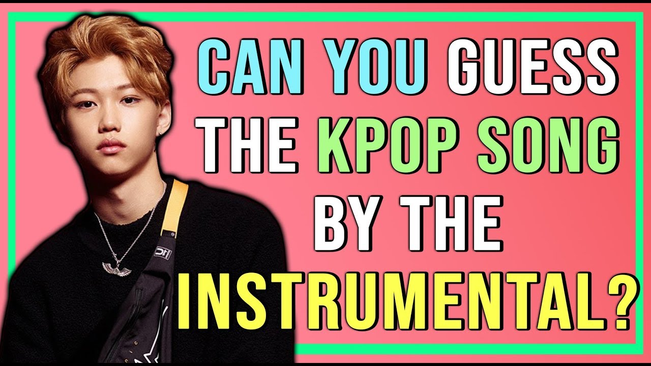 Guess The Kpop Song By The Instrumental #1 - Luna's Kpop Games || 2018 Kpop Game/Quiz/Challange