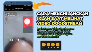 Cara Menghilangkan Iklan di Doodstream Terbaru 2025 | Doodstream Banyak iklan
