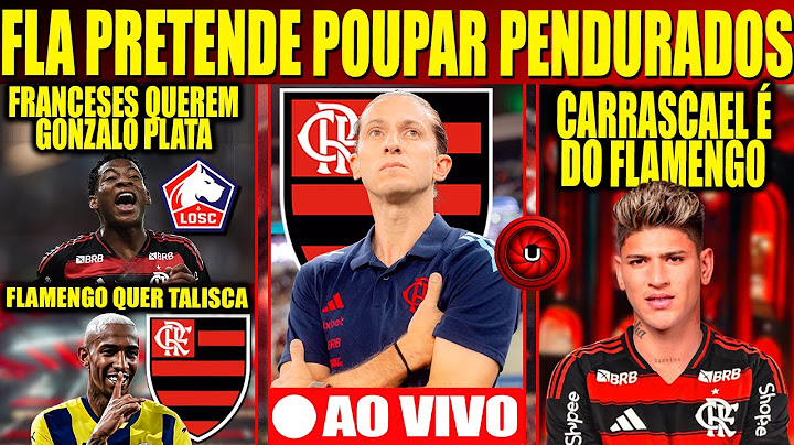 FLA PRETENDE POUPAR PENDURADOS, LILLE QUER PLATA, CARRASCAL ACERTADO COM O MENGO, TALISCA NO MENGO?