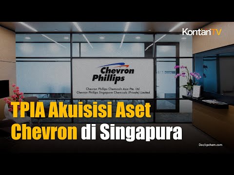 Chandra Asri (TPIA) Siap Akuisisi Aset Chevron Phillips Chemicals di Singapura | KONTAN News