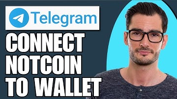 How To Connect Notcoin To Wallet In Telegram (Full Guide)