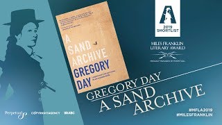 Miles Franklin Literary Award 2019 shortlist - Gregory Day - A Sand Archive