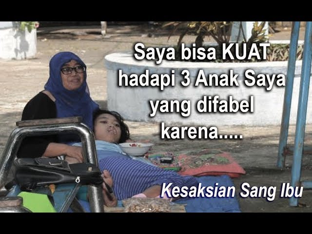 Ibu 3 Anak Difabel ini kuat karena....