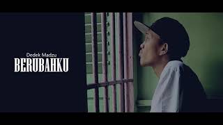 Download lagu Dedek Madzu - BERUBAHKU ( Video Lyric)