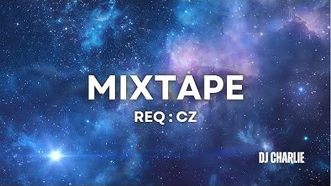 DJ SEMATA KARENAMU X PESAN TERAKHIR BREAKBEAT MIXTAPE BY: DJCHARLIE