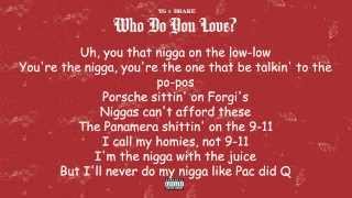 YG ft. Drake - Who Do You Love? | Lyrics on screen