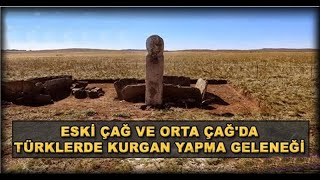 Eski Ve Orta Çağda Türklerde Kurganmezaryapma Geleneği