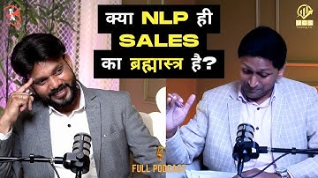 NLP ही SALES का ब्रह्मास्त्र | NLP For Sales - Podcast | Ved And Ankit Jain (@thearjshow)