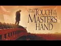 The touch of the masters hand  full movie  dick brown  shaun jolley  earl kevitsh