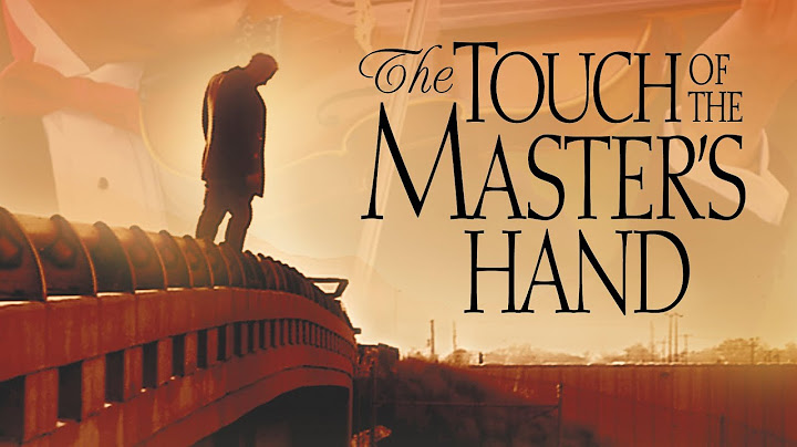 The Touch of the Master's Hand | Full Movie | Dick Brown | Shaun Jolley | Earl Kevitsh