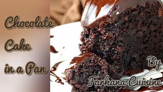 Chocolate Cake in Frying Pan | No Bake | Simple and Easy | by Farhana Cuisine
