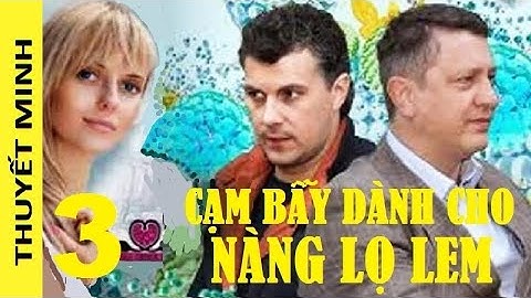 Cạm bẫy dành cho nàng Lọ lem. Tập 3 | Phim điều tra hình sự, tâm lý tội phạm (Th.minh)