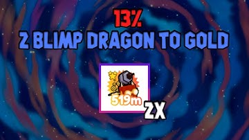 *NEW* Fuse 2 13% Blimp Dragon to gold in Pet Simulator X