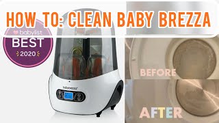 HOW TO: Clean Baby Brezza Bottle Sterilizer in 10 Minutes