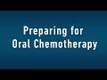 Preparing for Oral Chemotherapy