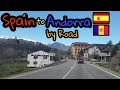 Spain to Andorra by Road | 🇪🇸 | 🇦🇩 | ▪HD▪