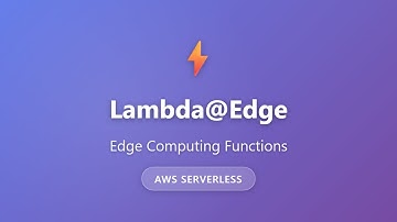 Lambda@Edge Tutorial: Run Serverless Functions at CloudFront Edge Locations | AWS Serverless