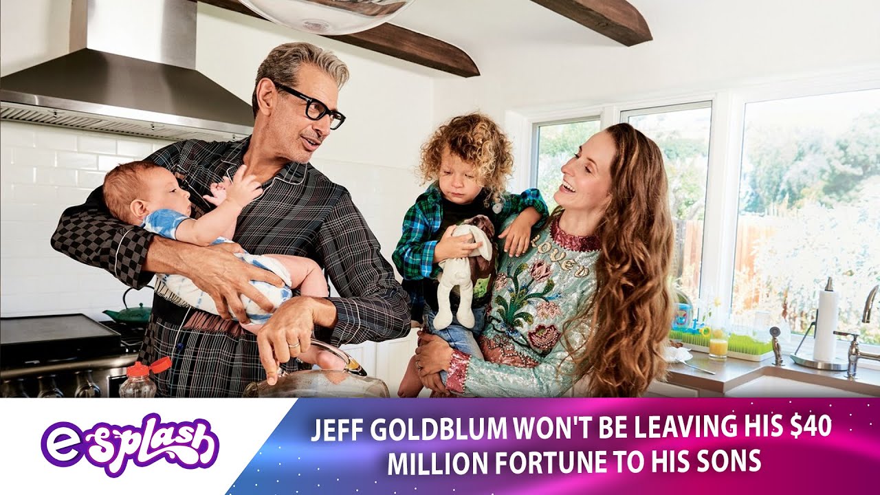 Jeff Goldblum Won't Be Leaving His $40 Million Fortune To His Sons
