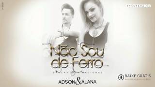 Adson e Alana   Nao Sou de Ferro  Romântica  Áudio da musica 2016