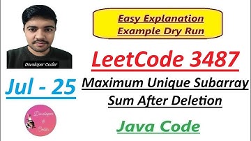 Maximum Unique Subarray Sum After Deletion | LeetCode 3487 | HashSet | Java Code | Developer Coder