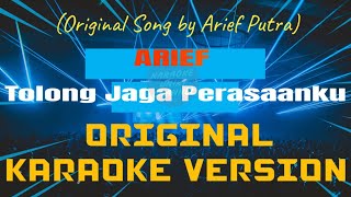 Arief - Tolong Jaga Perasaanku Karaoke