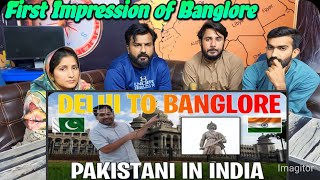 First Impression of Banglore| Bengaluru Vlog | Pakistani visiting india 🇮🇳 🇵🇰