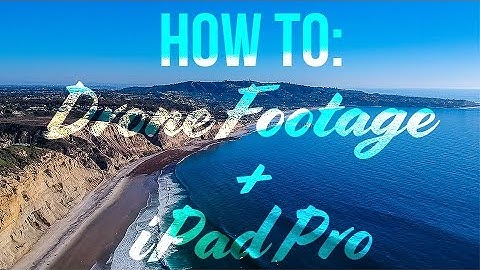 How To: Editing DJI Spark Drone Video on iPad Pro using LumaFusion