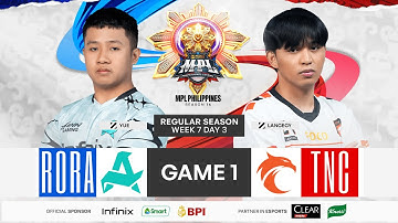 MPL PH S16 - W7D3 - RORA VS TNC GAME 1