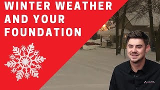 How Can Winter Weather Affect My Foundation?