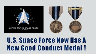 Space Force Good Conduct Medal is the First New United States Space Force Medal Officially Approved.