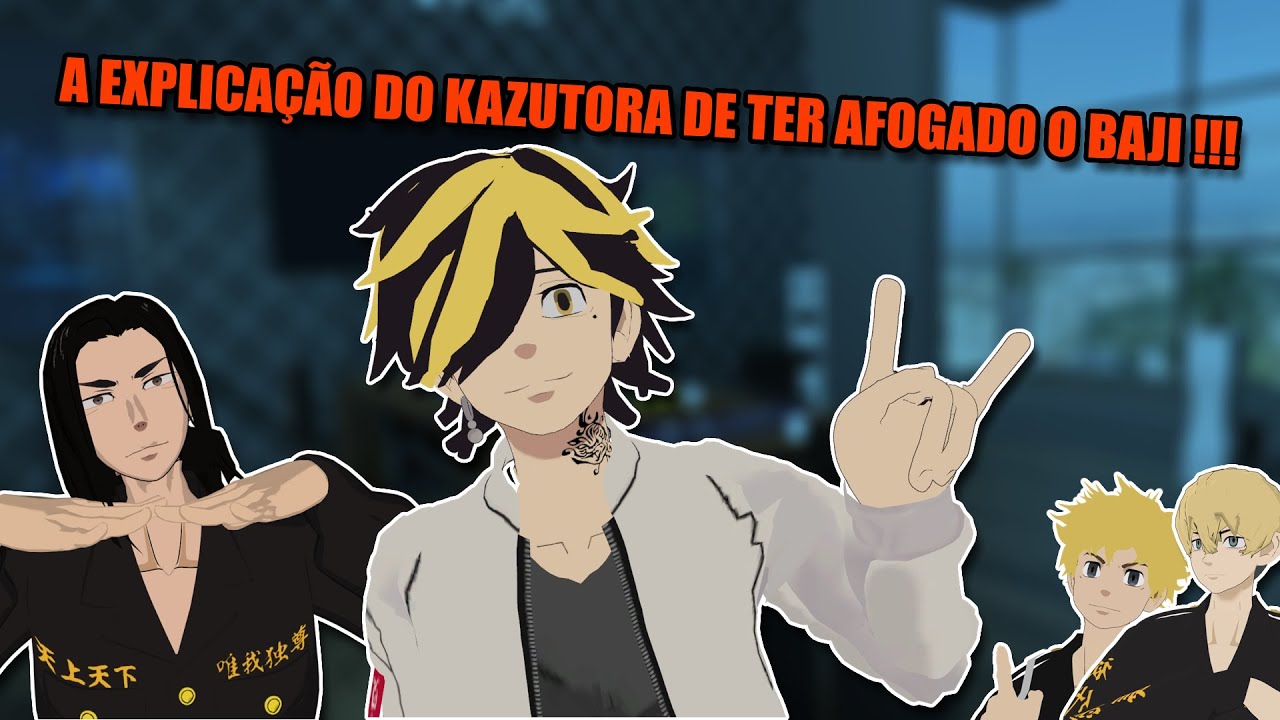 😈O POR QUE DO KAZUTORA TER AFOGADO BAJI ! 👿 (TOKYO REVENGERS VR)