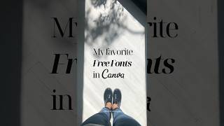 My favorite free fonts in Canva
