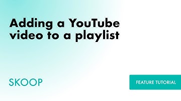 Adding a YouTube video to a playlist in Skoop Signage.