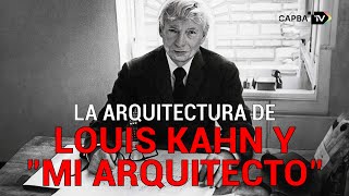 La arquitectura de “My Architect”: Louis Kahn, espacio, luz y legado. Cine y Arquitectura