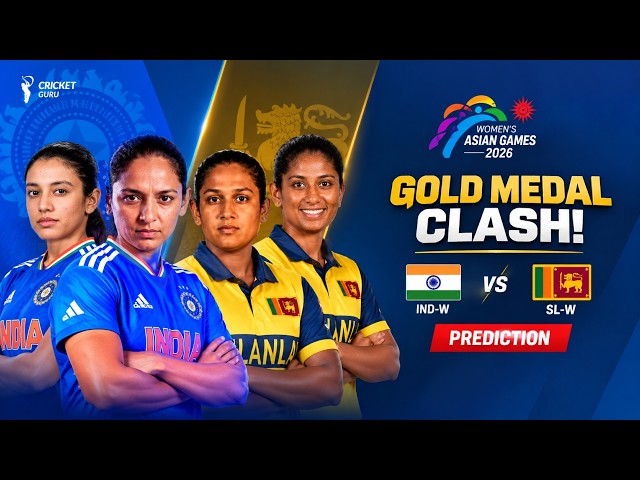 Asian Games 2026: FINAL IND-W vs SL-W Match Prediction