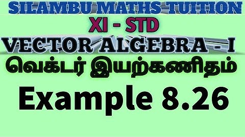 TN11th maths|Example 8.26|Vector Algebra-I|Chapter 8|in tamil and English medium