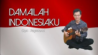 Download Lagu DAMAILAH INDONESIAKU  ( Raymond  ) MP3