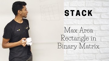 8 Max Area Rectangle in binary matrix