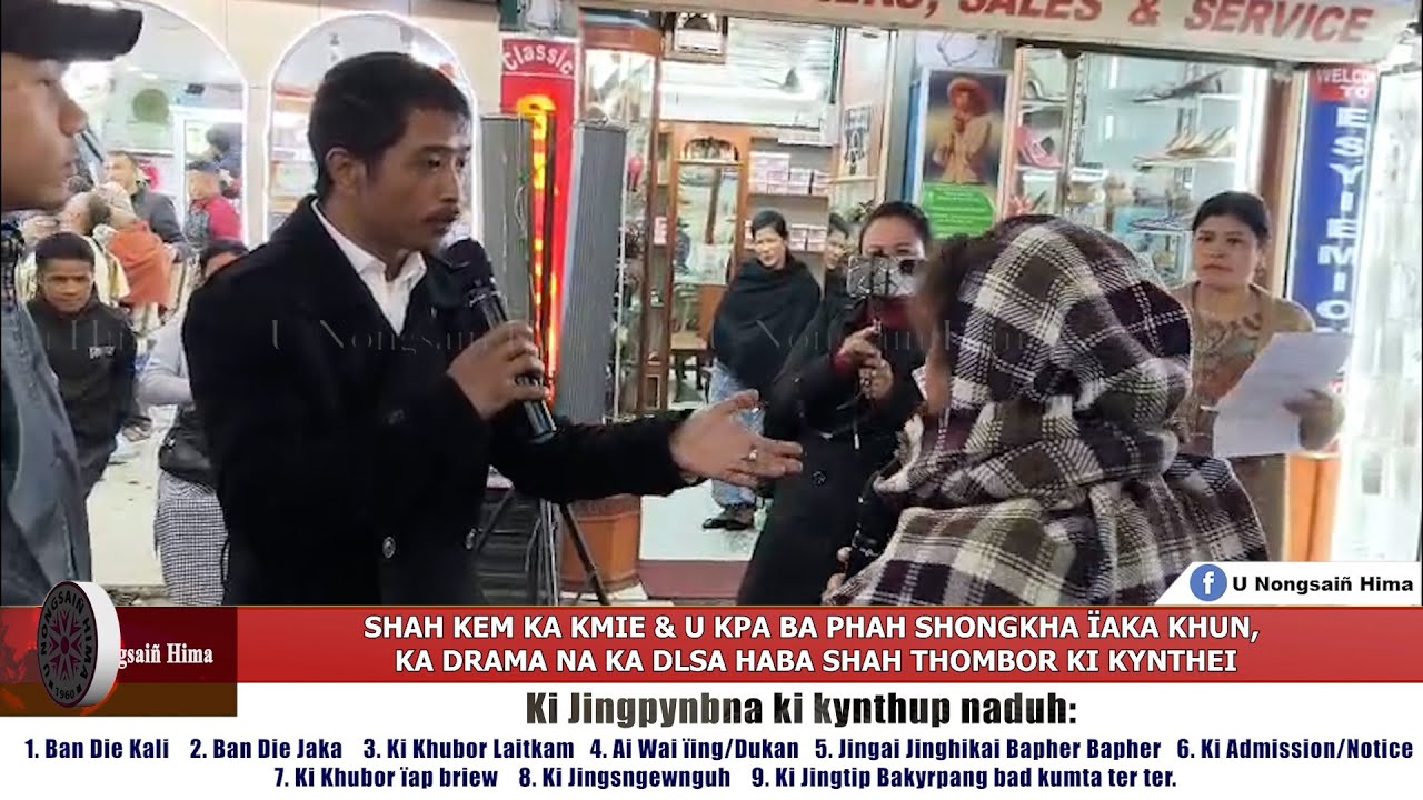 SHAH KEM KA KMIE & U KPA BA PHAH SHONGKHA ÏAKA KHUN KA DRAMA NA KA DLSA HABA SHAH THOMBOR KI KYNTHEI