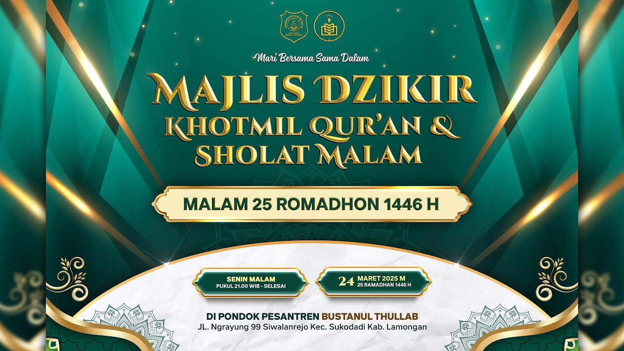 MAJLIS DZIKIR KHOTMIL QUR'AN & SHOLAT MALAM 25 RAMADHAN 1446 H || PONDOK PESANTREN BUSTANUL THULLAB