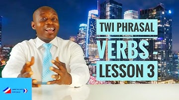 Twi phrasal verbs | Lesson 3 | Learn Twi with Opoku | Asante twi | Twi for beginners