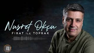 Nusret Okçu - Alaydim Eli̇n Eli̇me [Firat İle Toprak © 2022 440 Müzik Yapım]