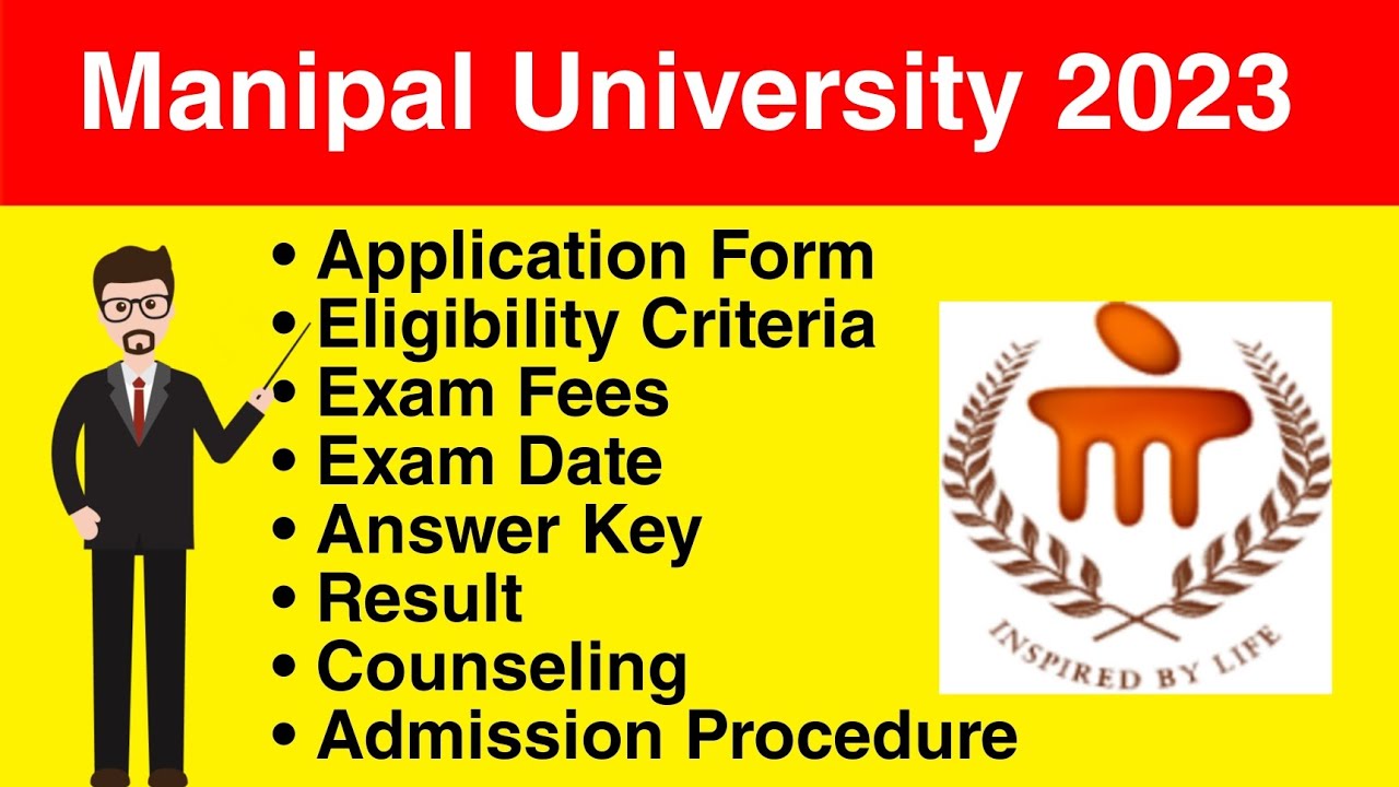 Manipal University 2023 - Application Form, Eligibility Criteria, Exam Date, Syllabus, Exam Pattern