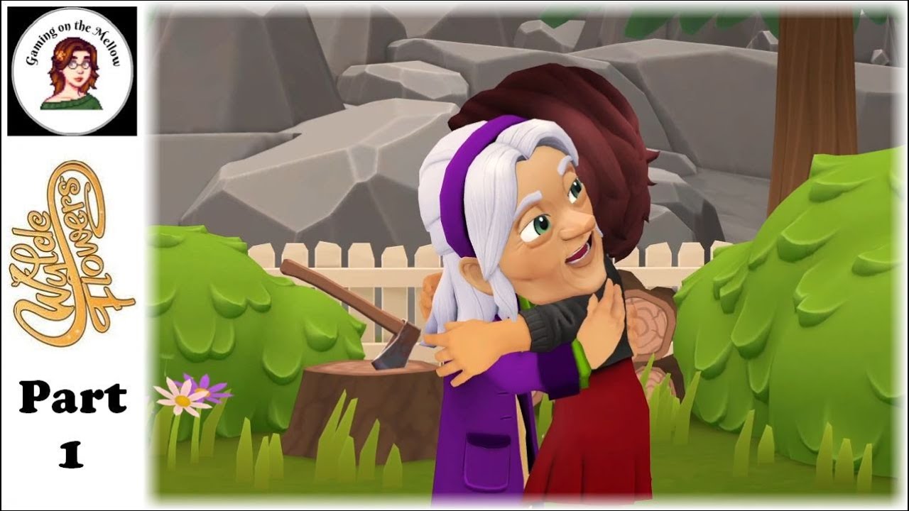 Let's Move in with Gramma Again! | Wylde Flowers - Final Version | 1 ...