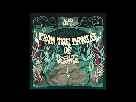 SANTA PLANTA - From The Trails Of Desire [FULL ALBUM] 2024  **including lyrics**