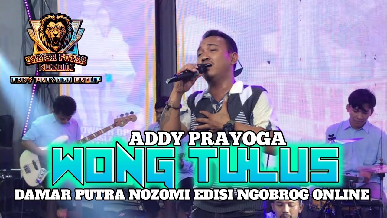 WONG TULUS_ADDY PRAYOGA || EDISI NGOBROG ONLINE 