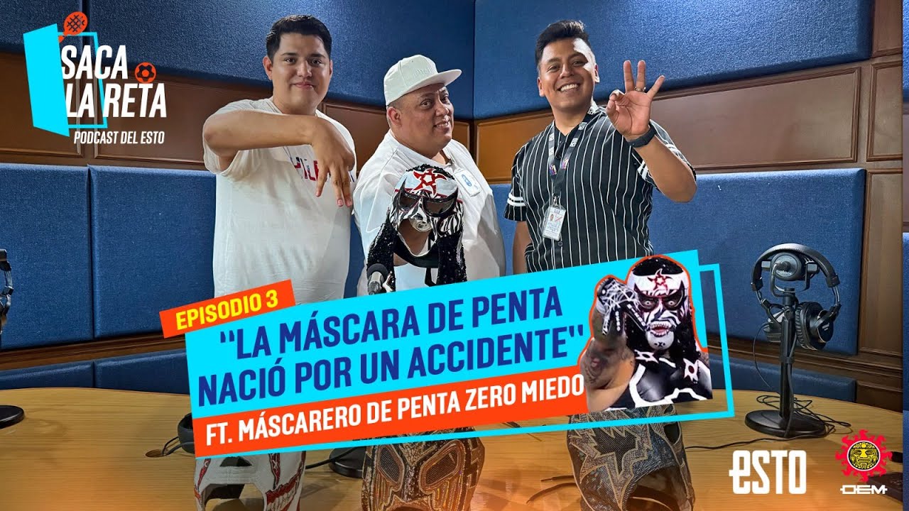 Saca La Reta Episodio 3: “La máscara de Penta nació por accidente” Ft. Mascarero de Penta Zero Miedo