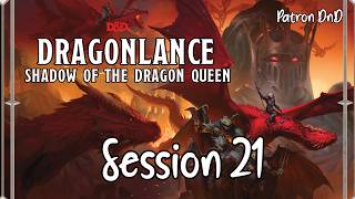 Dragonlance: Shadow of the Dragon Queen Session 21 - City of Lost Names p1