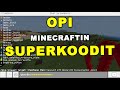 Minecraft  opi superkoodit