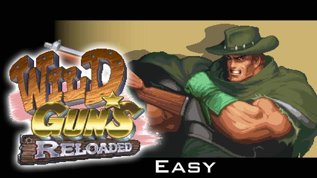 Wild Guns: Reloaded | [PC Playthrough] [Clint] [Easy]